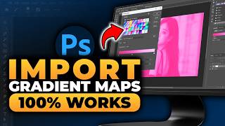 How To Import Gradient Maps in Photoshop (𝟮𝟬𝟮𝟲) | 100% WORKS | NO Yapping, To The Point & EASY!