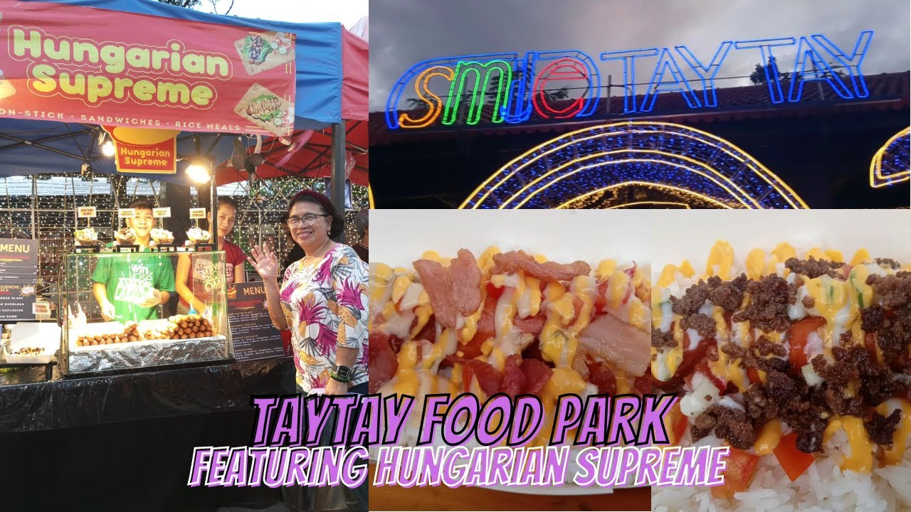 Taytay Food Park featuring Hungarian Supreme / Rosdev YouTube