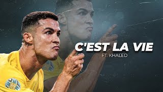 Cristiano Ronaldo 2023 ❯ • C'EST LA VIE • | Skills & Goals | HD