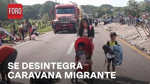 Mega caravana migrante se desintegra en Chiapas - Sábados de Foro