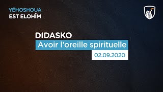 Avoir l'oreille spirituelle - Didasko (Shora KUETU - 02/09/20)