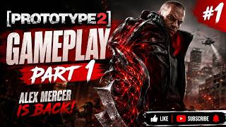 PROTOTYPE 2 Gameplay Part 1 🔥 Alex Mercer Is Back! | Just1more
