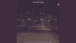 Superlative Ambience for Alternative Lounges