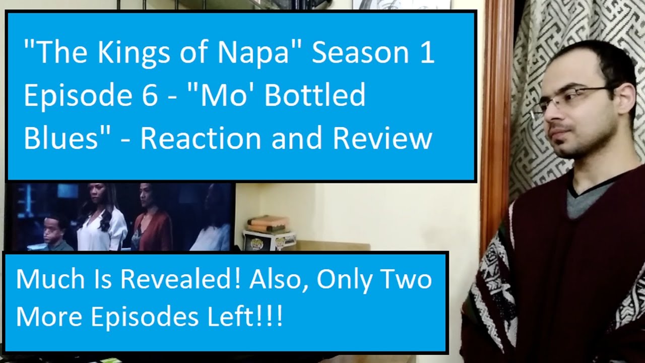 "The Kings of Napa" Season 1 Episode 6 - "Mo' Bottled Blues" - Reaction