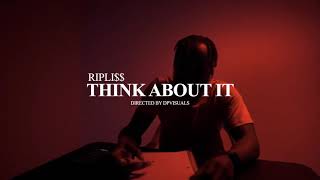 Ripli - Think About It Shot By Fli City Vision