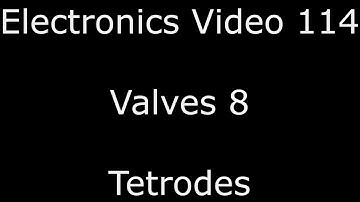 Analogue electronics 114: Valves 8 - Tetrodes