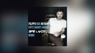 Nek - Fatti Avanti Amore Andry J & Spe Bootleg Remix