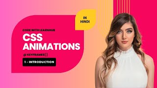 CSS Animation Introduction | Chap - 1 | CSS Animation Tutorial In Hindi