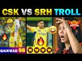 Csk vs srh ipl troll 2024  gaikwad 98  deshpande 4 wicketstoday trending