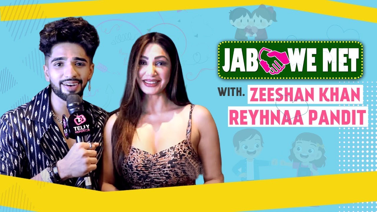 Jab We Met Ft Zeeshan Khan & Reyhnaa Pandit |