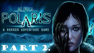 Alpha Polaris walkthrough part 2.
