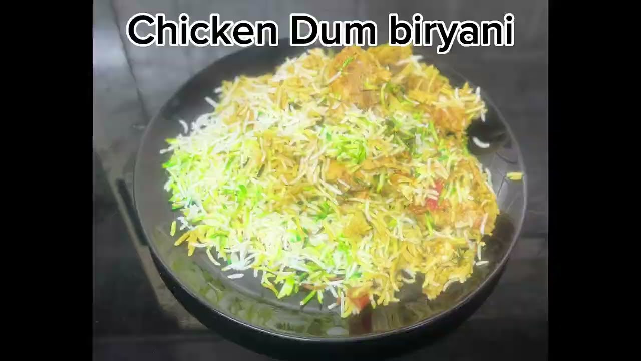 Dum Style Chicken Biryani 