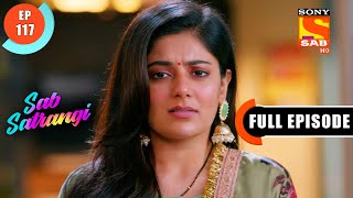 Will Daddy Forgive Emergency? - Sab Satrangi - Full Episode - Ep 117 - 22 June 2022