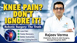 The Future of Joint Replacement: Expert Insights from Dr. Rajeev Verma