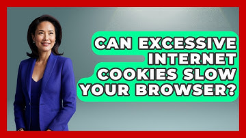 Can Excessive Internet Cookies Slow Your Browser? - Tech Terms Explained