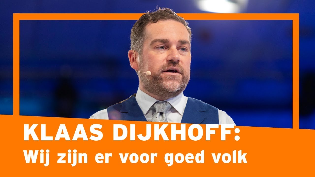 Klaas Dijkhoff over 'goed volk' en waarom hij in de politiek zit. - YouTube