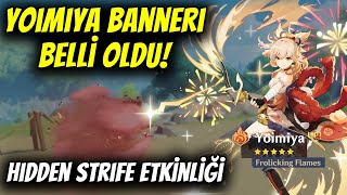 YOIMIYA BANNERI BELLİ OLDU! | HIDDEN STRIFE ETKİNLİĞİNIN YAPILIŞI | Genshin Impact Türkçe