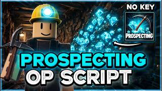 Prospecting Script — Auto Farm | Instant Dig | Best GUI for Fast Leveling & Infinite Wealth *NEW*