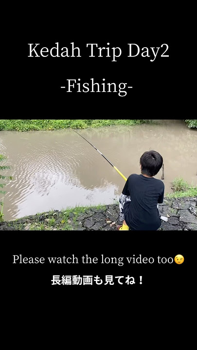 Kedah Trip Day 2 : fishing challenge!!!