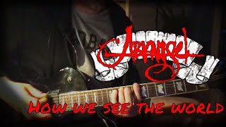 Arkangel - How we see the world (Guitar Cover)