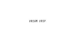DREAM DROP