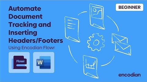 Automating Word Documents: Adding Headers/Footers and using Tracked Changes | 💡 Learn with Encodian