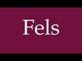 How To Pronounce Fels Rock Correctly In German How To Pronounce Fels Rock Correctly In German
