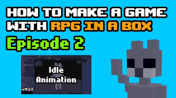 How to Make a Game with RPG in a Box (Episode 2: Idle Animation)