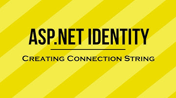 How to Create a Connection String in Asp.Net Web API