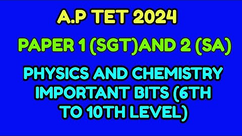 Ap Tet Dsc 2024 physics and chemistry important bits @velocitylearners #aptet2024notification
