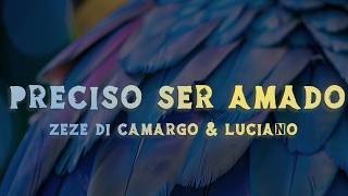 Zezé Di Camargo & Luciano - Preciso Ser Amado (Lyrics/Letra) — trending on YouTube in Brazil
