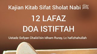 [LIVE] Sifat Sholat Nabi ﷺ | Dua Belas Lafaz Doa Istiftah