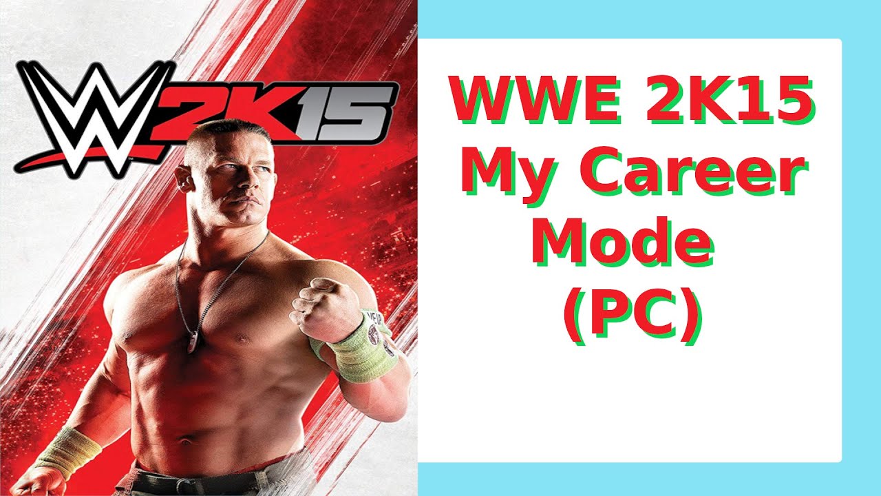 WWE 2K15 My Career Mode PC Full Gameplay