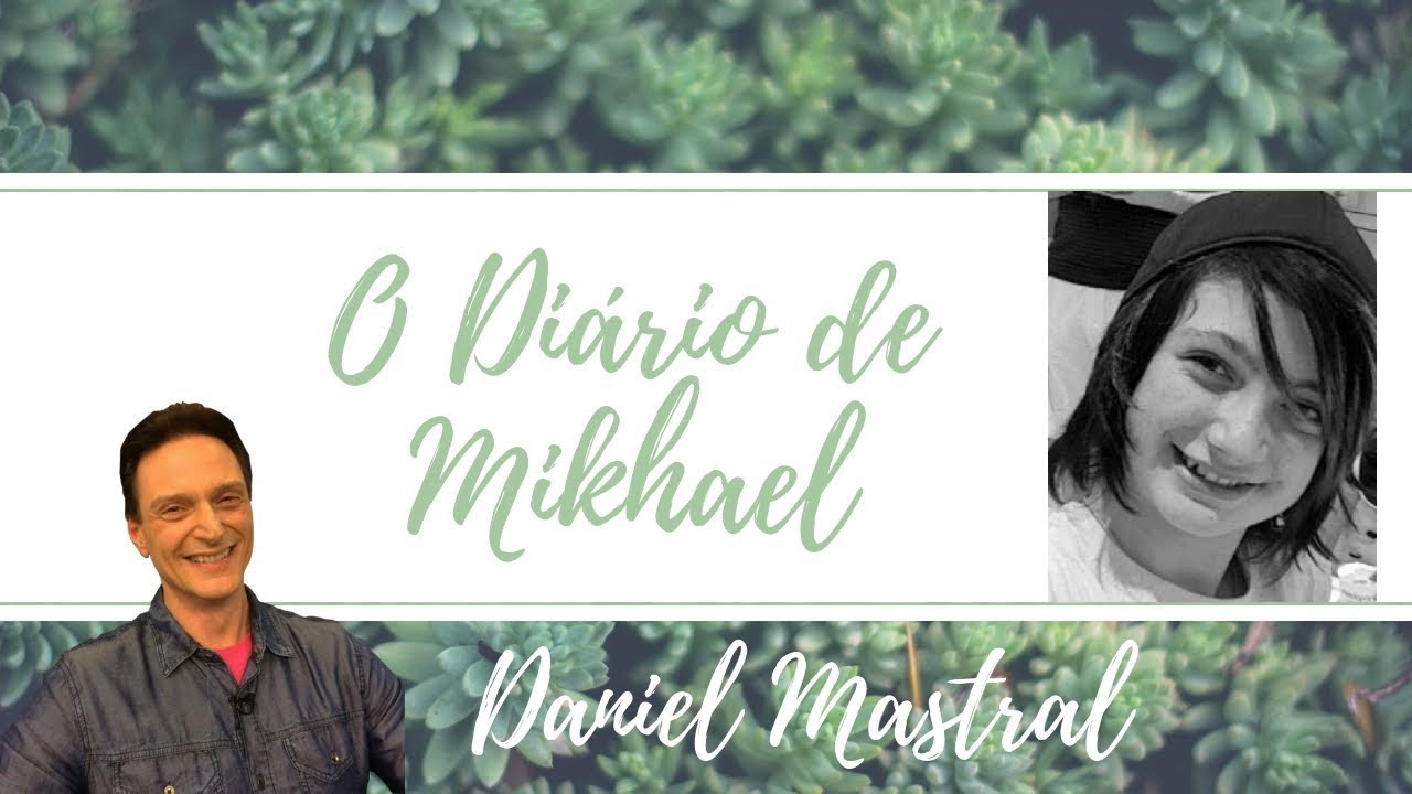 Daniel Mastral – "Diário de Mikhael"