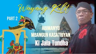 Download lagu ABIMANYU MBANGGUN KASATRIYAN KI JALATUNDHA#part 2