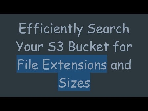 Efficiently Search Your S3 Bucket for File Extensions and Sizes