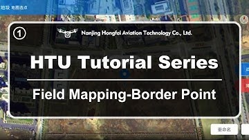 HTU Drone Operation Tutorial Series - Field Mapping Border Point