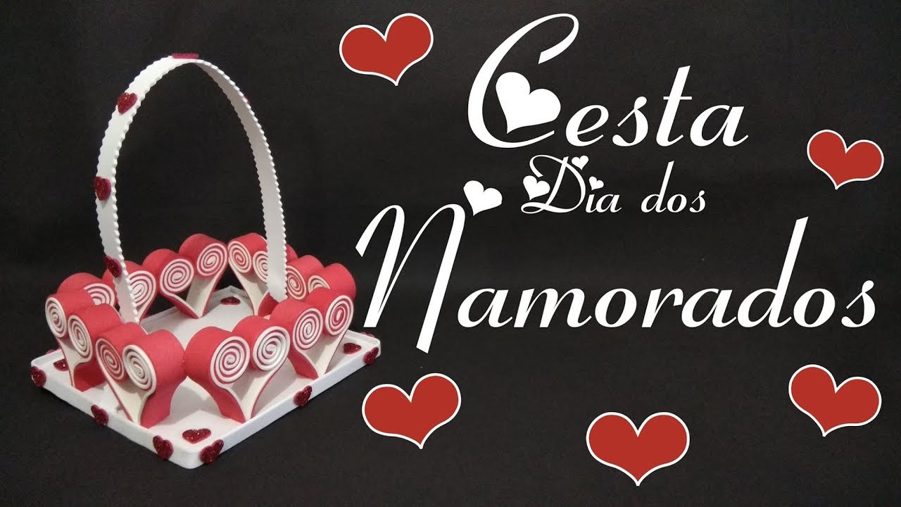 DIY - Cesta Corações P/ O DIA DOS NAMORADOS - SÉRIE DIA DOS NAMORADOS #3