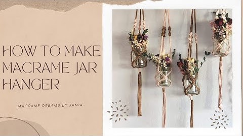 DIY| HOW TO MAKE MACRAME JAR HANGER| EEASY TUTORIAL FOR BEGINNER