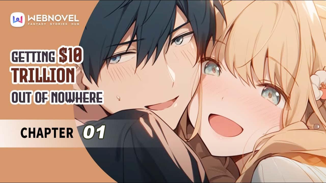 Getting 10 Trillion Out Of Nowhere Novelhall Getting $10 Trillion Out Of Nowhere - Chapter 01｜Motion Manhwa｜Webnovel