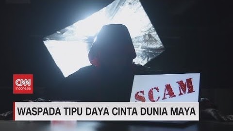 Waspada Tipu Daya Cinta Dunia Maya