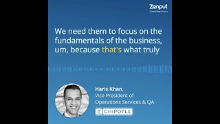 Haris Khan of Chipotle – automating tasks with Zenput