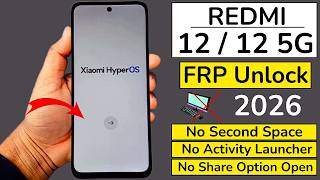 Redmi 12 12 5G Frp Byp Android 1415 No Second Space Remove Frp Lock New Trick 2026