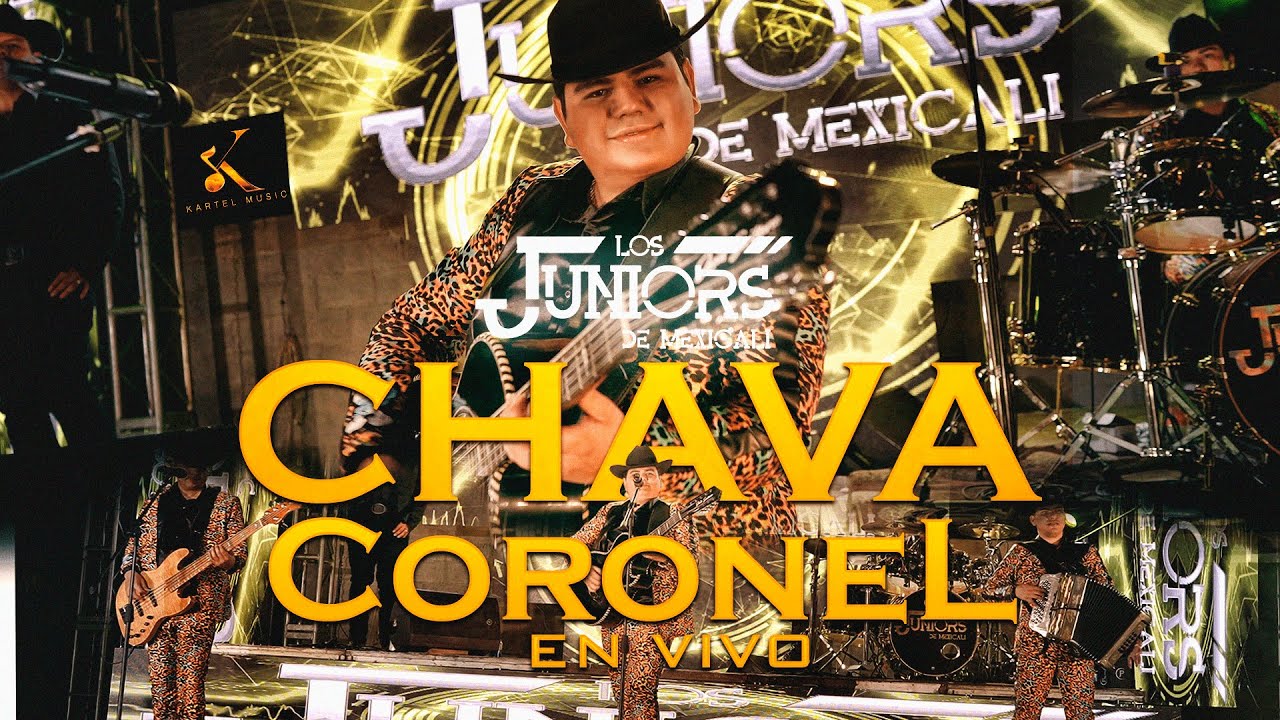 Los Juniors De Mexicali - Chava Coronel   [En Vivo 2022]