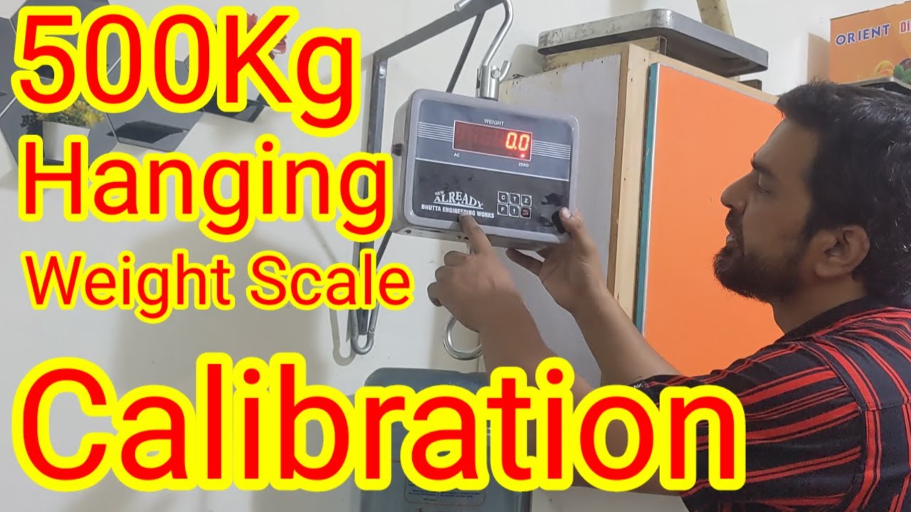 500Kg Hanging Scale Calibration | "How to Calibrate a 500 KG Hanging ...