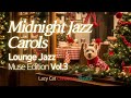 Midnight Lounge Carols 🌙 Modern Jazz Pop | Muse Edition Vol.3