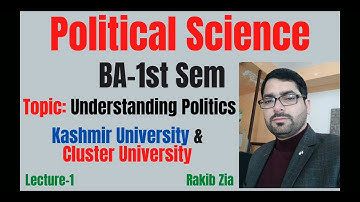 Political Science l BA.1st Sem l Kashmir University l Lecture-1: Understanding Politics l