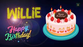Willie Happy Birthday | Happy Birthday Willie | Happy birthday to you