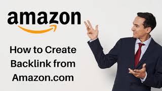 How to create Backlink from Amazon com DA90 +