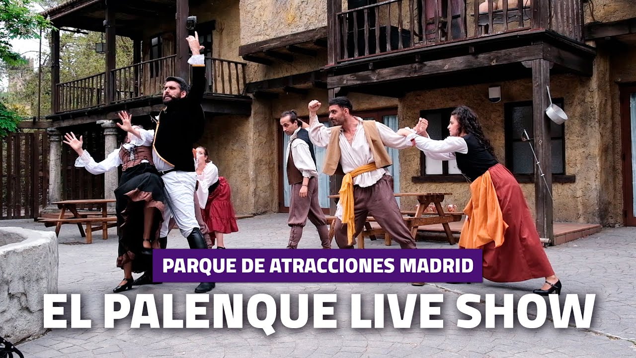 💃 EL PALENQUE Live Show 💃 | PARQUE DE ATRACCIONES DE MADRID 2022